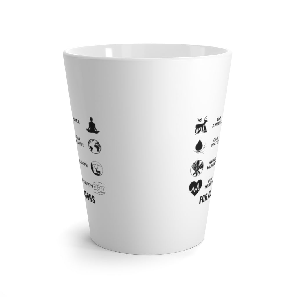Vegan Mugs latte mug design saying vegan for all the reasons, the animals, our water, world hunger, our health, peace, our planet, wildlife, compassion -  side