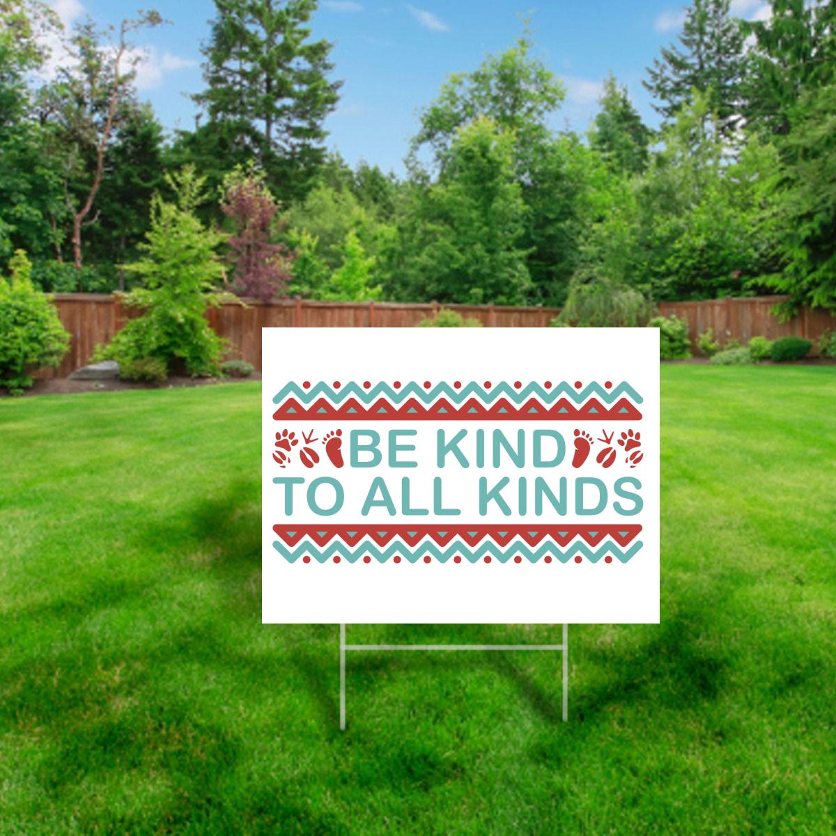 vegan lawn sign saying be kind to all kinds