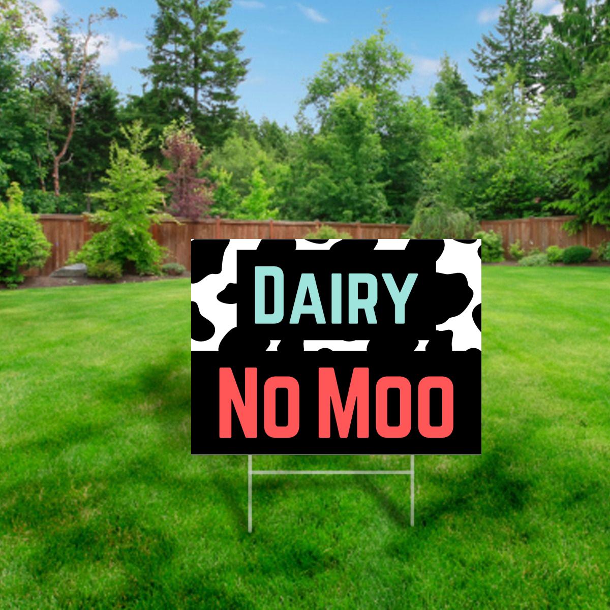vegan lawn sign saying dairy no moo