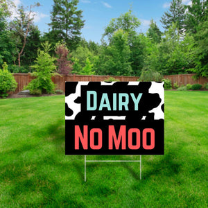 vegan lawn sign saying dairy no moo